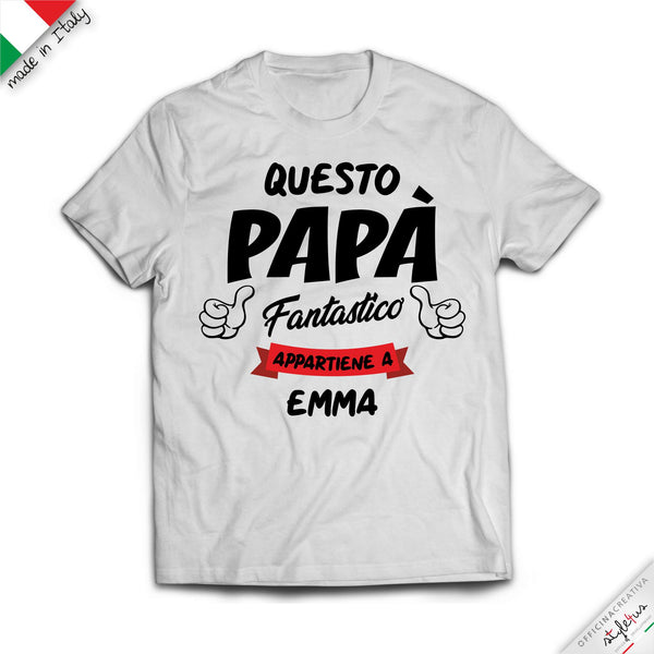 T-SHIRT Personalizzata "QUESTO PAPà APPARTIENE A..."