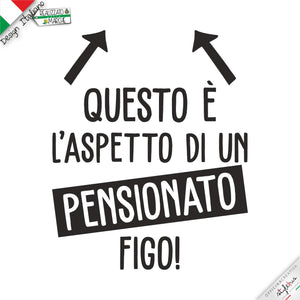 T-shirt "questo è l'aspetto di un pensionato/a figo/a"