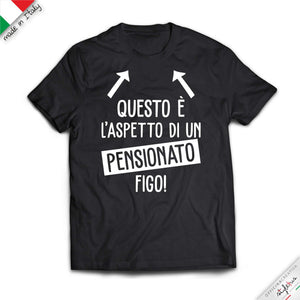 T-shirt "questo è l'aspetto di un pensionato/a figo/a"