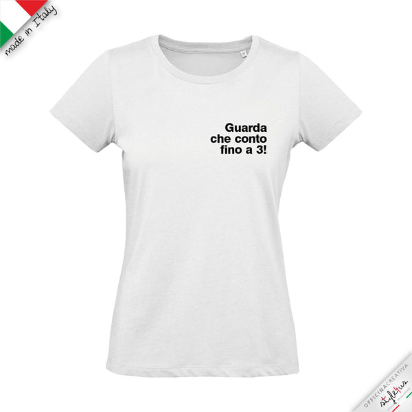 T-shirt "guarda che conto fino a 3!"