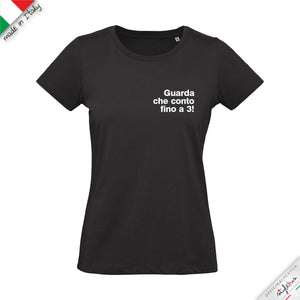 T-shirt "guarda che conto fino a 3!"
