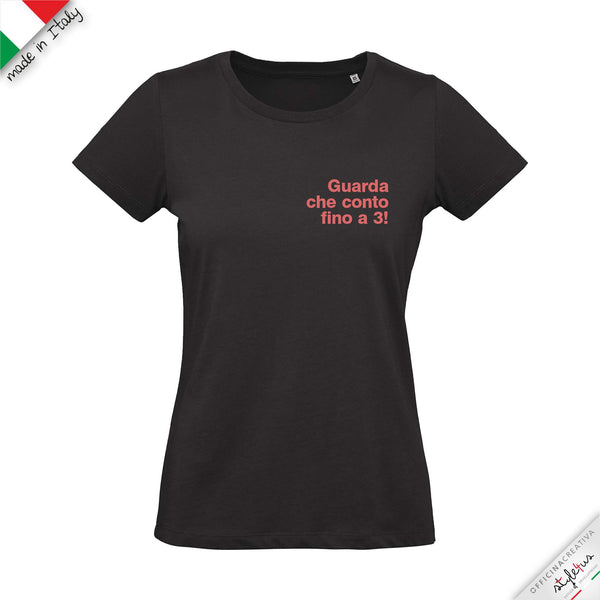 T-shirt "guarda che conto fino a 3!"