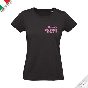 T-shirt "guarda che conto fino a 3!"