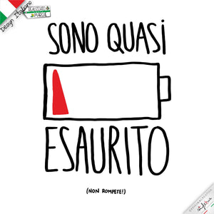 T-shirt "SONO QUASI ESAURITO/A"