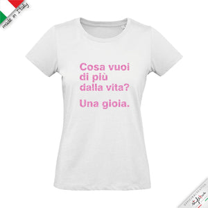 T-shirt "cosa vuoi di più dalla vita"