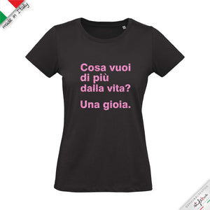 T-shirt "cosa vuoi di più dalla vita"