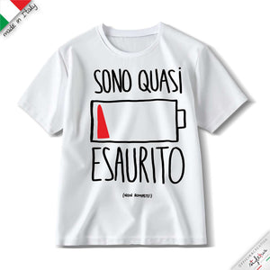 T-shirt "SONO QUASI ESAURITO/A"