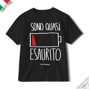 T-shirt "SONO QUASI ESAURITO/A"