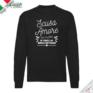 Felpa "Scusa amore non ho fatto in tempo ad impacchettarmi"