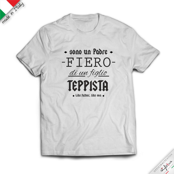 T-SHIRT "Papà fiero di un figlio teppista"