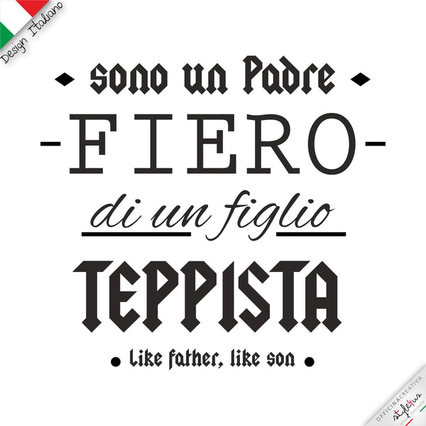 T-SHIRT "Papà fiero di un figlio teppista"