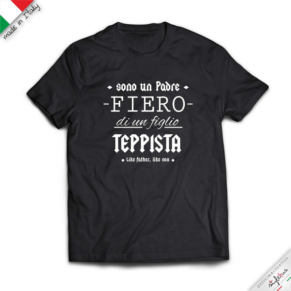 T-SHIRT "Papà fiero di un figlio teppista"