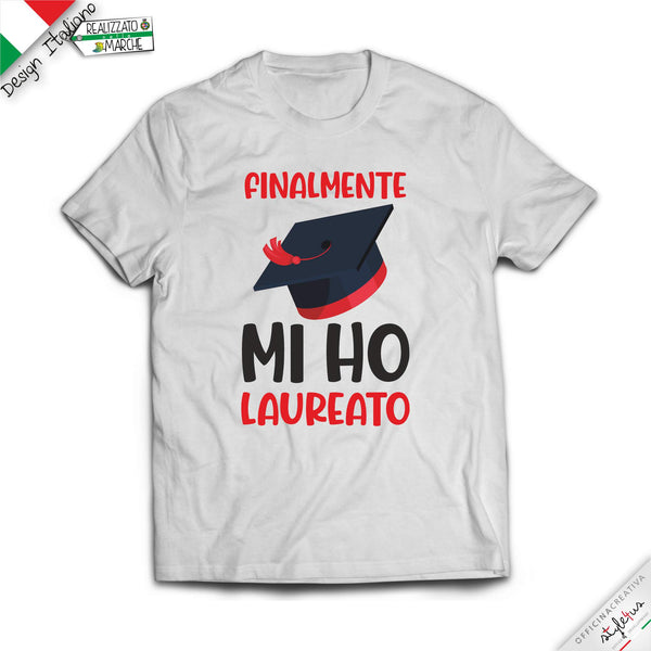 T-shirt Finalmente mi ho laureato/a