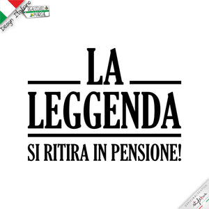 T-shirt pensionamento "LA LEGGENDA"