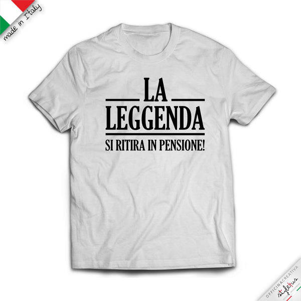 T-shirt pensionamento "LA LEGGENDA"
