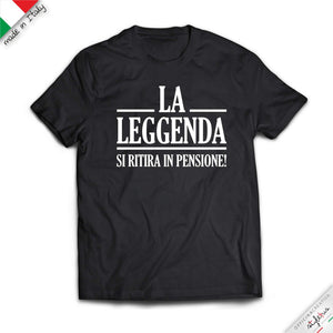 T-shirt pensionamento "LA LEGGENDA"