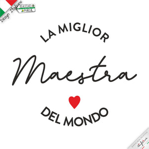 T-shirt  "miglior maestra del mondo"