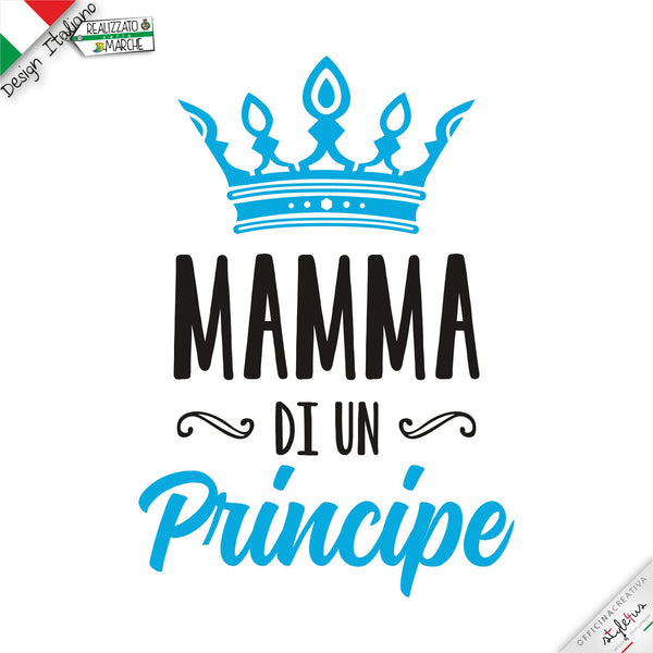 T-shirt "Mamma di un principe"