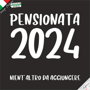 T-shirt personalizzata con data, pensionata... nient'altro da aggiungere