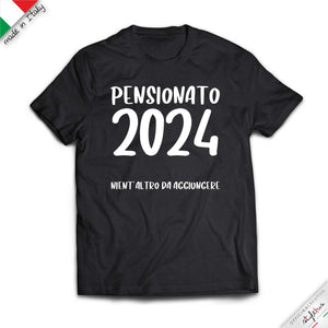 T-shirt personalizzata con data, pensionato... nient'altro da aggiungere