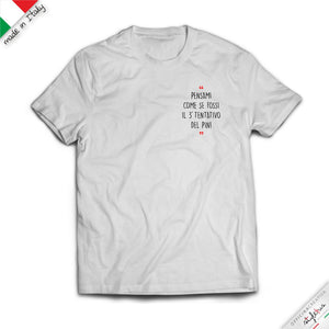 T-shirt "pensami come se fossi il 3 tentativo del PIN"