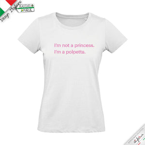 T-shirt I'm not a princess, I'm a polpetta