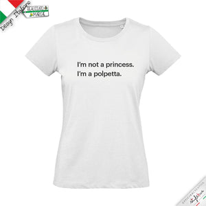 T-shirt I'm not a princess, I'm a polpetta