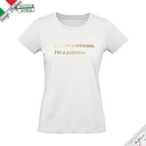 T-shirt I'm not a princess, I'm a polpetta