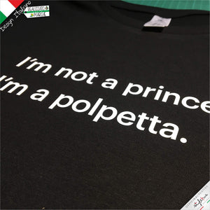 T-shirt I'm not a princess, I'm a polpetta