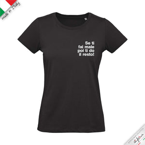 T-shirt "se ti fai male poi ti do il resto"