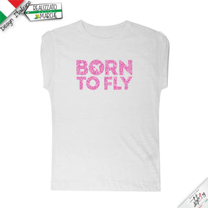 T-SHIRT bambina  Born to Fly