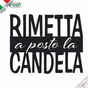T-shirt "RIMETTA A POSTO LA CANDELA"