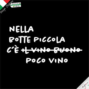 T-shirt "Nella botte piccola...."