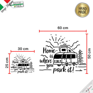 ADESIVO per camper "home is where you park it!"