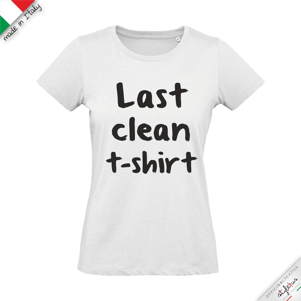 T-shirt "Last clean t-shirt"