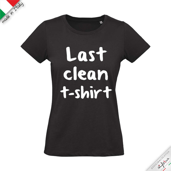 T-shirt "Last clean t-shirt"