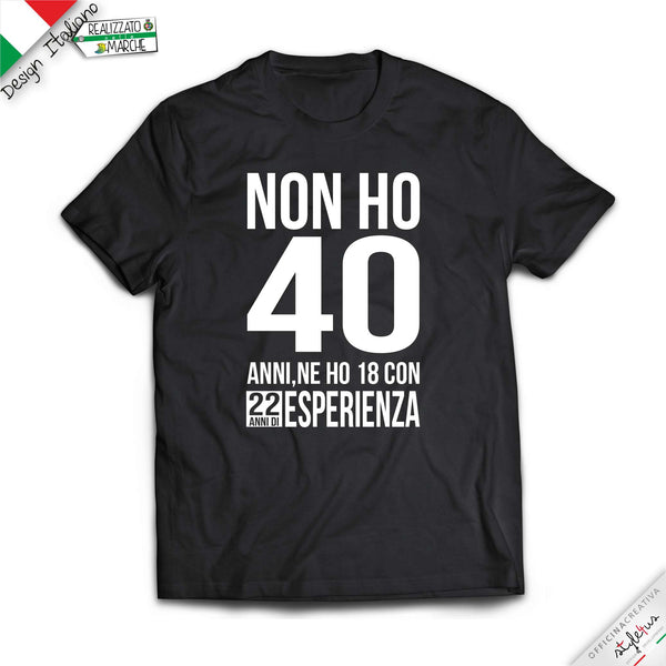 T-shirt NON HO .....ANNI MA 18 CON..... DI  ESPERIENZA