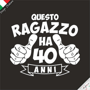 T-shirt "questo ragazzo ha....anni"