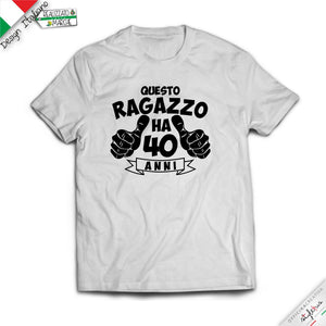 T-shirt "questo ragazzo ha....anni"