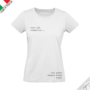 T-shirt donna sono già simpatica non posso essere anche figa