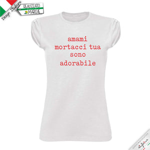 T-shirt "amami mortacci tua"