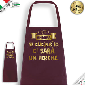 Grembiule "Se cucino io ci sarà un perchè"