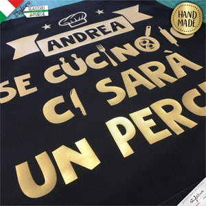 Grembiule "Se cucino io ci sarà un perchè"
