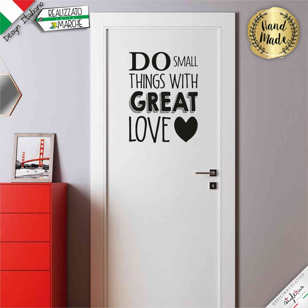 adesivo "do small things with great love"