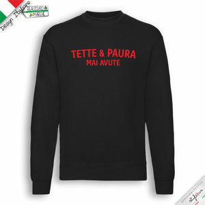 Felpa "Tette & paura mai avute"