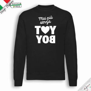 Felpa "mai più senza toy boy"