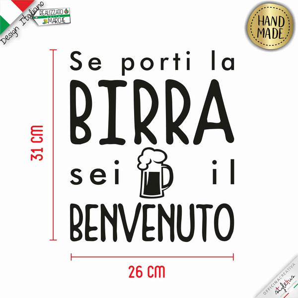 SE PORTI BIRRA SEI IL BENVENUTO