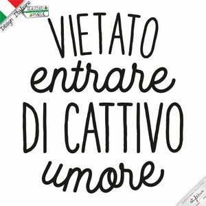 Adesivo vietato entrare di cattivo umore