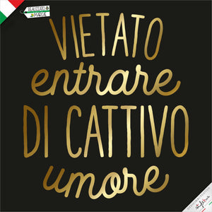 Adesivo vietato entrare di cattivo umore