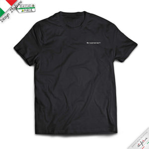 T-shirt "Ma i cazzi tuoi mai?!"